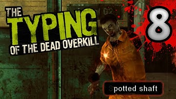 The Typing Of The Dead: Overkill - Level 8 - Jailhouse Judgement (/w Filth of the Dead DLC)
