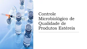 Como avaliar a esterilidade de um medicamento?
