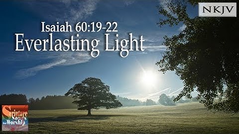 Thumbnail of ⭐️Isaiah 60:19 22 Song (NKJV) "Everlasting Light" (Esther Mui)