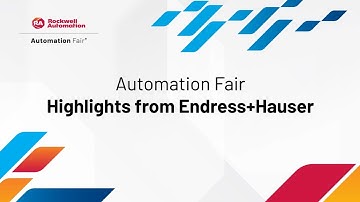 Automation Fair Highlights from Endress+Hauser