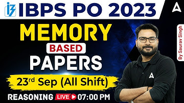 IBPS PO 2023 | 23rd Sep All Shifts Memory Based Paper | Reasoning By Saurav Singh