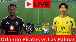 LIVE: Orlando Pirates vs Las Palmas | Pre-Season Friendly Match | PSL | BetwayPremiership