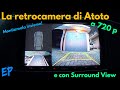 Come montare retrocamera Atoto in 720p! + Recensione