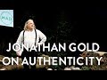 Authenticity | Jonathan Gold,  Food Critic