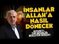 İNSANLAR ALLAH'A DÖNECEK! Peki ama nasıl ve ne şekilde? Mehmet Ali Bulut açıklıyor...