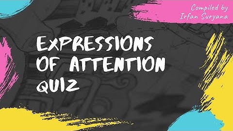 Expressions of Attention Quiz || Latihan Soal Bahasa Inggris dengan Google Form ⬇️ #attention