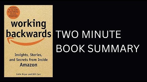 Working Backwards by Colin Bryar Book Summary