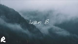 Ivan B - 1 Hour Mix