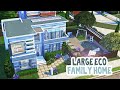 Large Eco Family Home || The Sims 4: Speed Build