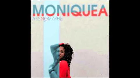 Moniquea - Can't Be Without My Baby.