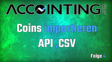Accointing | Coins über Börsen Import, API, CSV eintragen | Folge 4