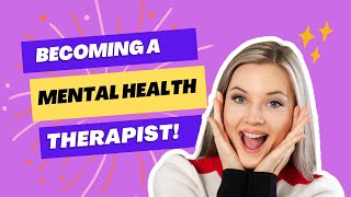 Becoming a Mental Health Therapist Counselor What is a Practicum Site #therapistintern