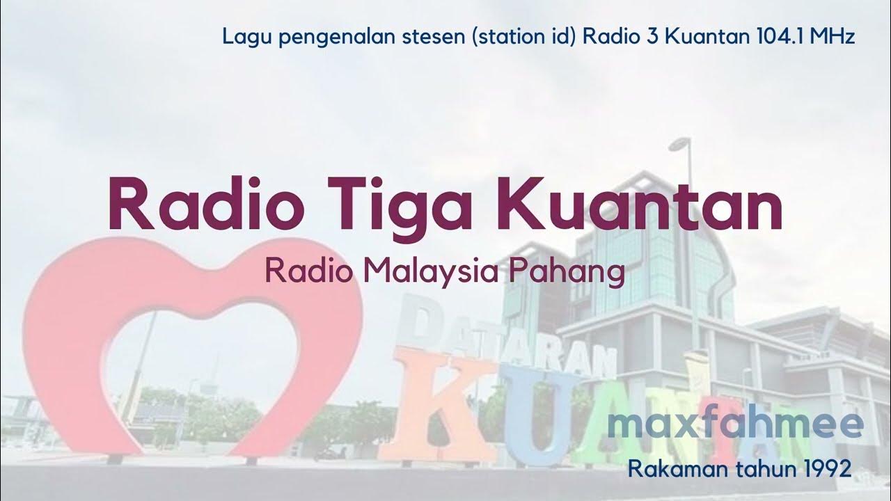 Radio Tiga Kuantan Lagu pengenalan stesen (station ID Radio 3 Kuantan