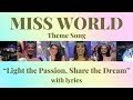 Miss World Theme Song - Light the Passion, Share the Dream