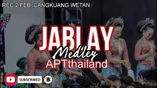 Apthailand versi bajidor | JABLAY MEDLEY | BAJIDORAN LEGIT JAYA | AMET RIFAL GROUP | 02 FEB 25