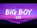 SZA - Big Boy (Lyrics)