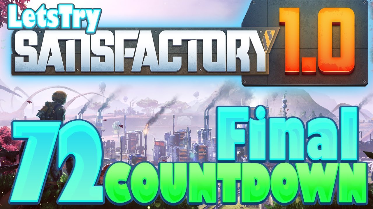Completing the Game, and What's Next? Satisfactory Episode 72