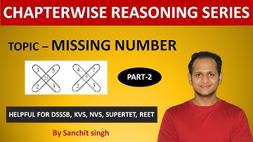 CHAPTERWISE REASONING SERIES | MISSING NUMBER (PART-2) | REASONING FOR DSSSB KVS NVS SUPERTET REET