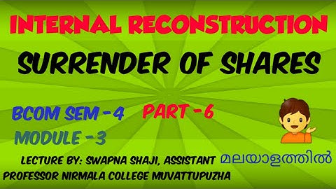 Internal reconstruction,  Reorganization through surrender of share.