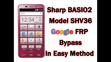 Sharp BASIO2 SHV36 Google FRP Bypass 2020