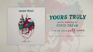 Смотреть клип Yours Truly - Vivid Dream