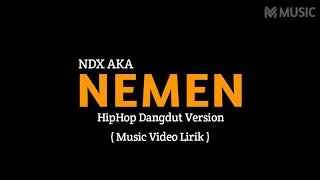 Download Lagu NEMEN HipHop - NDX AKA | Ngomongo Jalukmu Piye ?? | Music Video Lirik MP3