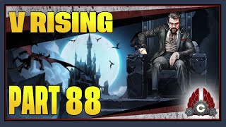 CohhCarnage Plays V Rising 1.0 Full Release - Part 88
