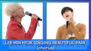BTOB HUTA vs BTOB 4U MIN HYUK (Singing Beautiful Pain)   (sorry for the technical error ㅠㅠ)