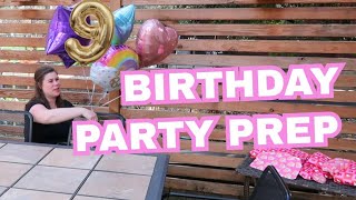 9th Birthday Prep & Celebration | Birthday Cake & Party Set Up