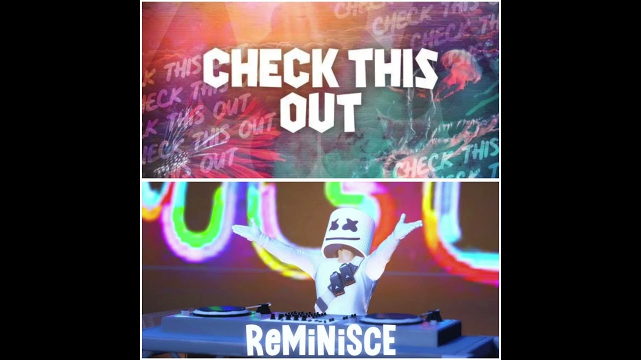 Check This Out x ReMiNiSce (Marshmello Mashup)