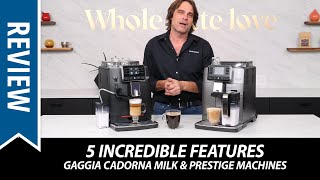 5 Incredible Features of Gaggia Cadorna 