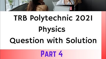 TRB Polytechnic 2021 Physics Question with Solution / TRB Polytechnic Physics 2021 key