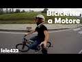 Bicicletta a Motore CON MARCE!