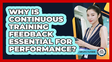 Why Is Continuous Training Feedback Essential For Performance?
