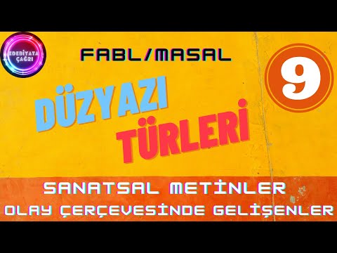 9)DÜZYAZI TÜRLERİ - 9 SANATSAL METİNLER - FABL / MASAL AYT EDEBİYAT