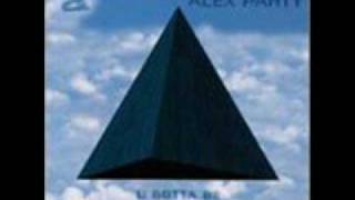 Alex Party - U Gotta  Be (Eiffel 65 Remix) - 2000