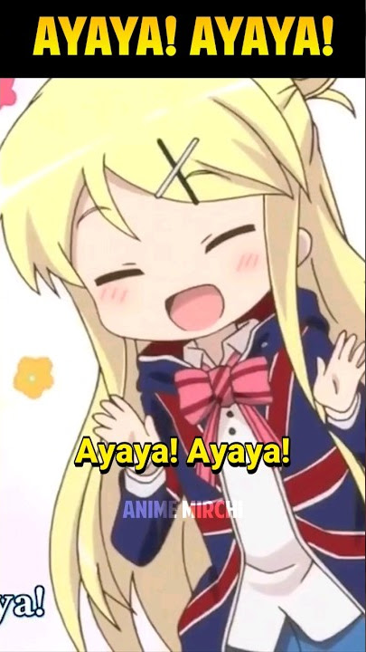 Ayaya #shorts #kawaiianime