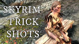 Skyrim Snipes, Trick Shots, and Trick Shouts