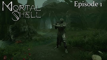 Our First Shell | Mortal Shell - Blind Playthrough | Part 1