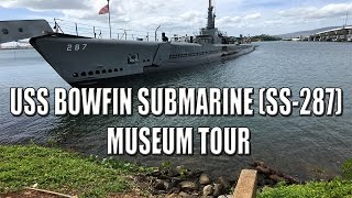 USS Bowfin (SS-287) Submarine/Museum Video Tour Pearl Harbor, Hawaii(USS Bowfin (SS/AGSS-287), a Balao-class submarine, was a boat of the United States Navy named for the bowfin fish. Since 1981, she has been open to public ..., 2015-11-12T14:21:47.000Z)
