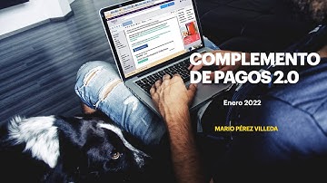 Complemento de Pagos 2.0 - CFDI Complemento de Pagos 2.0