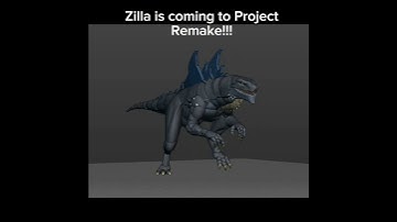 Zilla in Project Remake