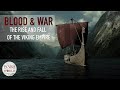 Blood & War: The Rise and Fall of the Viking Empire...