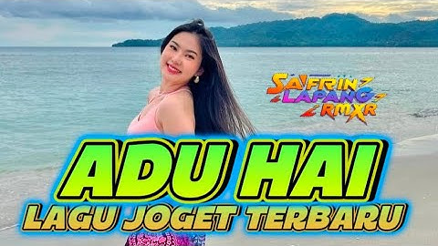 Lagu Joget Terbaru ADU HAI || KASINO WARKOP DKI FT Safrin Lapang Rmxr