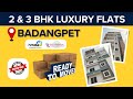 Flats for Sale in Badangpet | Badangpet Flats | 2 BHK Flats in Badangpet | 3 BHK Flats in Badangpet