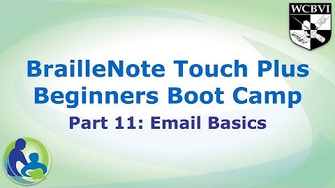 BrailleNote Touch Plus Beginners Boot Camp Part 11