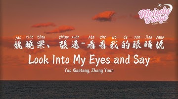 Thumbnail of 姚曉棠/張遠 - 看著我的眼睛說 | Yao Xiaotang, Zhang Yuan - Look Into My Eyes and Say【動態歌詞/English Subs/Pinyin】