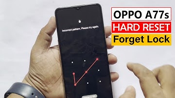 OPPO A77s Screen Unlock/Hard Reset/Factory Reset