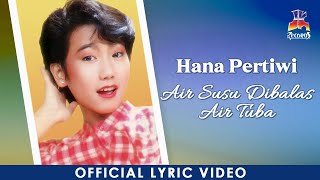 Hana Pertiwi - Air Susu Dibalas Air Tuba