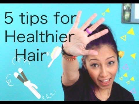 5 tips for Healthier Hair - YouTube